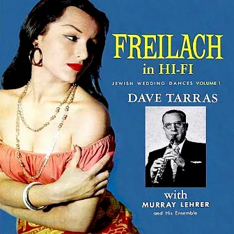 Freilach in Hi-Fi - Jewish Wedding Dances, Vol. 1 by Dave Tarras