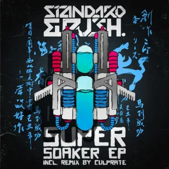 Super Soaker by Standard&Push