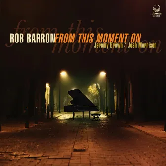 From This Moment On by Rob Barron