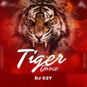 Tiger Dance by Dj C2Y