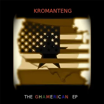 The GHAMERICAN EP by Kromanteng