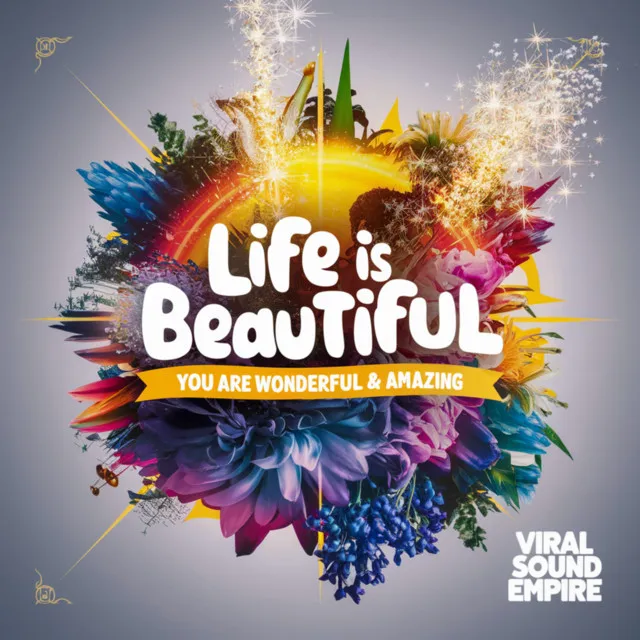 Life Is Beautiful: You Are Wonderful & Amazing