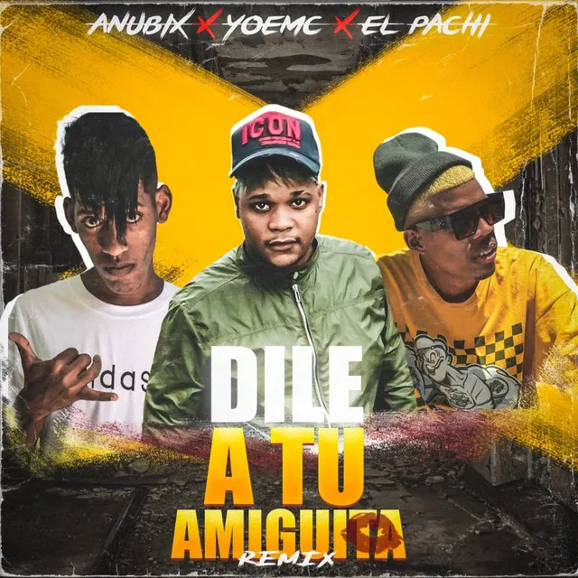 Dile a Tu Amiguita - Remix