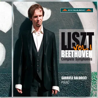 Liszt: Beethoven Complete Symphonies, Vol. 1 by Gabriele Baldocci