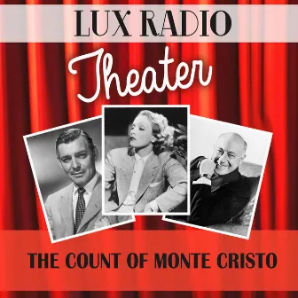 The Count of Monte Cristo by The Lux Radio Theatre