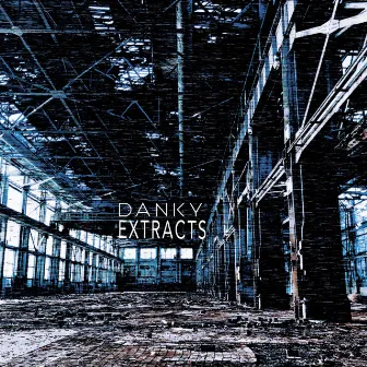 Extracts EP by Danky