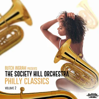 Butch Ingram Presents Philly Classics, Vol. 2 by The Society Hill Orchestra