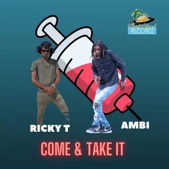 Come & Take It (Vaccine) by Ambi