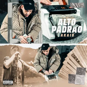 Alto Padrão by Akaio MC