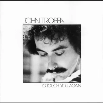 To Touch You Again by John Tropea