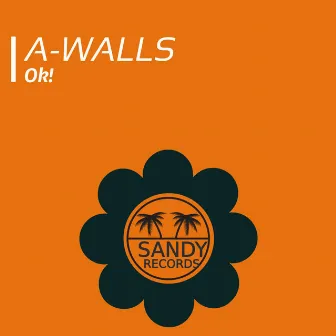 Ok! (Original Club Mix) by A-Walls