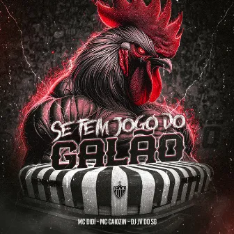 Se tem Jogo do Galão by MC Caiozin