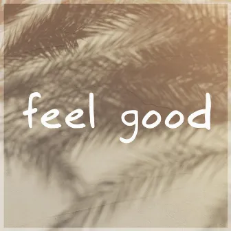 Feel Good by MBB