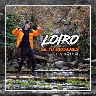 Se Tu Quiseres by Loiro