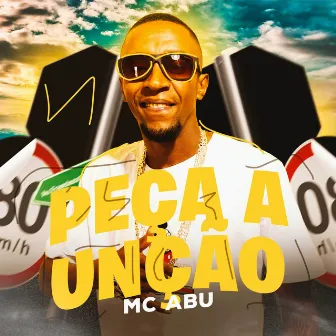 Peça a Unção by Mc Abu