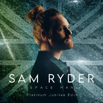 SPACE MAN (Platinum Jubilee Edit) by Sam Ryder