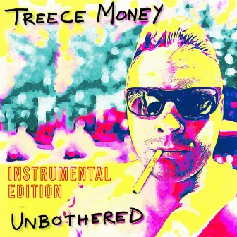 Unbothered (Instrumental Edition) by Treece Money