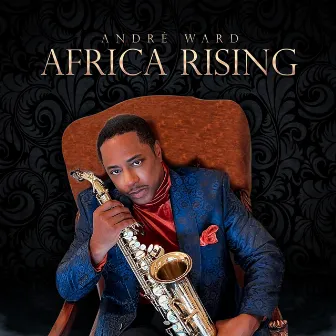 Africa Rising by André Ward