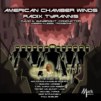 Radix Tyrannis by American Chamber Winds