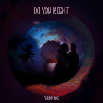 Do you right by Adrian Loci