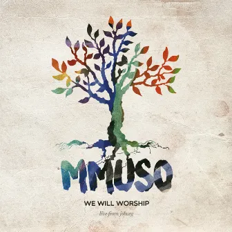 Mmuso (Live) by We Will Worship