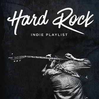 Hard Rock Indie Playlist by Hard Rock