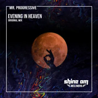 Evening In Heaven by Mr. Progressive