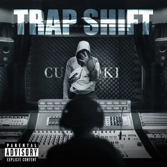 Trap Shift by Cuki