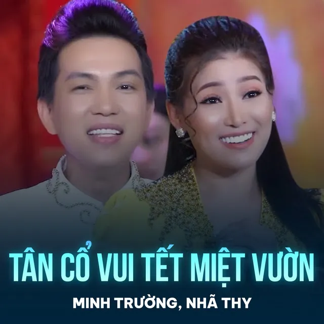 Tân Cổ Vui Tết Miệt Vườn