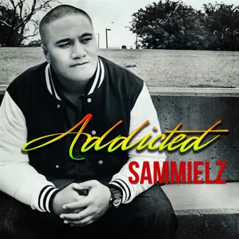 Addicted by Sammielz