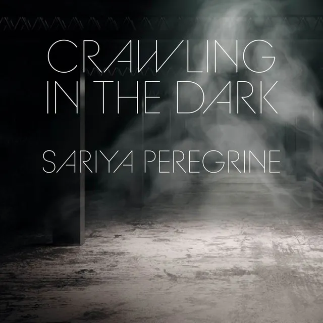 Crawling in the Dark