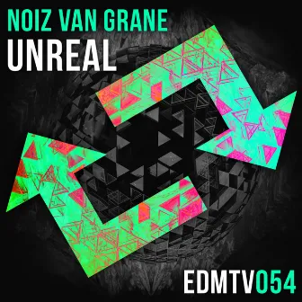 Unreal by Noiz Van Grane