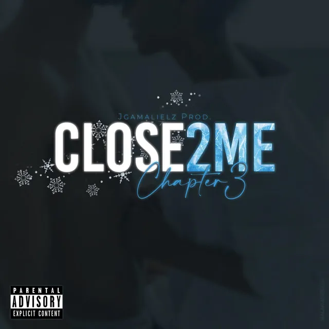 CLOSE 2 ME ch.3