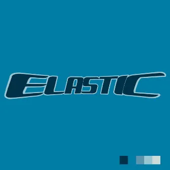 ELASTIC by Tofu Tony