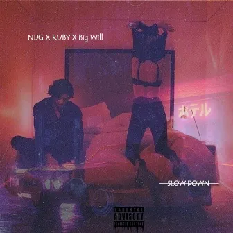 Slow Down by Big Will