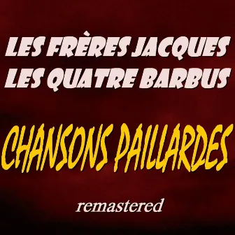 Chansons paillardes (Remastered) by Les Quatre Barbus