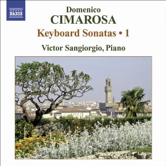 Cimarosa, D.: Keyboard Sonatas, Vol. 1 - R. 1-18 by Victor Sangiorgio