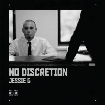 No Discretion by Jessie G