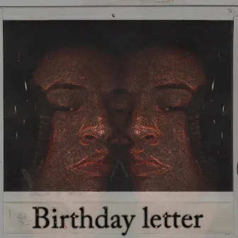 Birthday Letter by Jovany Olivares