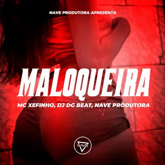 Maloqueira by Mc Xefinho