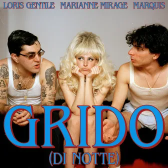 Grido (Di Notte) by Marquis