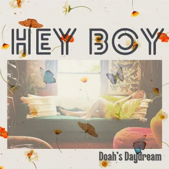 Hey Boy by Doah's Daydream