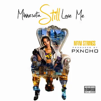 Minnesota Still Love Me by Mani Strings