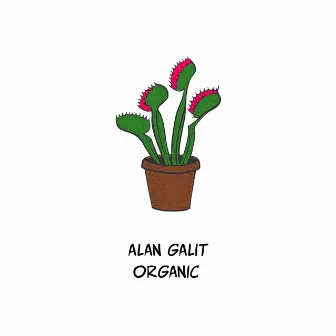 Organic by Alan Galit