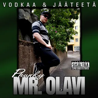 Vodkaa & jääteetä by Phunky Mr. Olavi