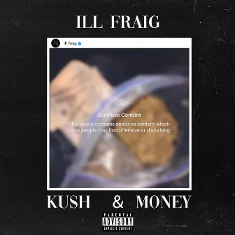 Kush & Money by ill Fraig