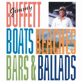 Boats, Beaches, Bars & Ballads by Jimmy Buffett