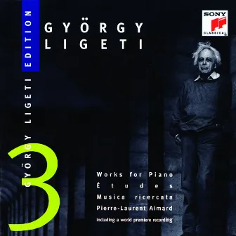 György Ligeti Edition, Vol. 3 by Pierre-Laurent Aimard