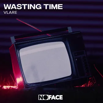 Wasting Time by Vlare