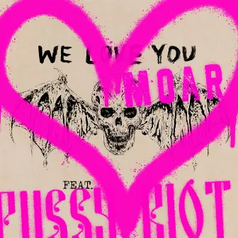 We Love You Moar (feat. Pussy Riot) by Pussy Riot